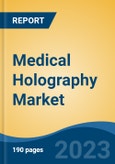 Medical Holography Market - Industry Size, Share, Trends, Opportunity, and Forecast, 2018-2028- Product Image