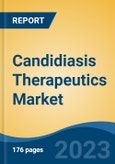 Candidiasis Therapeutics Market - Industry Size, Share, Trends, Opportunity, and Forecast, 2018-2028- Product Image