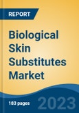 Biological Skin Substitutes Market - Industry Size, Share, Trends, Opportunity, and Forecast, 2018-2028- Product Image