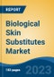 Biological Skin Substitutes Market - Industry Size, Share, Trends, Opportunity, and Forecast, 2018-2028 - Product Thumbnail Image