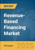 Revenue-Based Financing Market Report 2025- Product Image