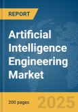 Artificial Intelligence (AI) Engineering Market Report 2025- Product Image