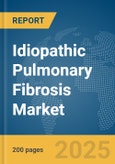 Idiopathic Pulmonary Fibrosis Market Report 2025- Product Image