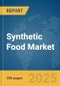 Synthetic Food Market Report 2025 - Product Thumbnail Image