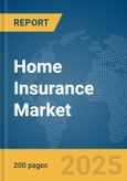 Home Insurance Market Report 2025- Product Image