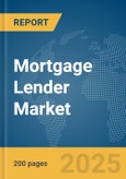 Mortgage Lender Market Report 2025- Product Image