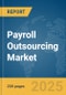 Payroll Outsourcing Market Report 2025 - Product Thumbnail Image