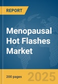 Menopausal Hot Flashes Market Report 2025- Product Image