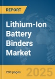 Lithium-Ion Battery Binders Market Report 2025- Product Image