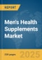 Men's Health Supplements Market Report 2025 - Product Thumbnail Image