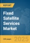 Fixed Satellite Services Market Report 2025 - Product Thumbnail Image