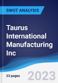 Taurus International Manufacturing Inc - Company Profile and SWOT Analysis- Product Image