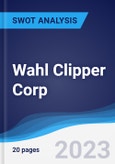 Wahl Clipper Corp - Strategy, SWOT and Corporate Finance Report- Product Image