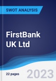 FirstBank UK Ltd - Strategy, SWOT and Corporate Finance Report- Product Image