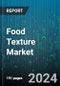 Food Texture Market by Product, Form, Function, Source, Application - Global Forecast 2025-2030 - Product Thumbnail Image