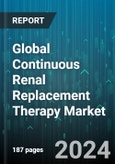 Global Continuous Renal Replacement Therapy Market by Product, Modality, Age Group, Indication, End User - Forecast 2024-2030- Product Image