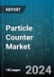 Particle Counter Market by Type, Module, Technology, Application, End-User - Global Forecast 2025-2030 - Product Image