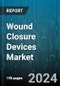 Wound Closure Devices Market by Product, Wound Type, Application, End-User - Global Forecast 2025-2030 - Product Image