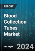 Blood Collection Tubes Market by Product Type, Material Type, End-User - Global Forecast 2025-2030- Product Image