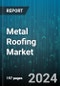 Metal Roofing Market by Product, Metal, Installation Method, End-User - Global Forecast 2025-2030 - Product Thumbnail Image