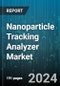 Nanoparticle Tracking Analyzer Market by Type, Application, Distribution, End-Use - Global Forecast 2025-2030 - Product Image