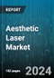 Aesthetic Laser Market by Type, Application, End-User - Global Forecast 2025-2030 - Product Image