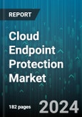 Cloud Endpoint Protection Market by Offering, Organization Size, Vertical - Global Forecast 2025-2030- Product Image