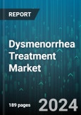 Dysmenorrhea Treatment Market by Type, Treatment, Distribution Channel, End-Users - Global Forecast 2025-2030- Product Image