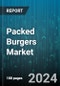 Packed Burgers Market by Product, Patty, Pckaging, Distribution Channel - Global Forecast 2025-2030 - Product Image