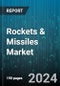 Rockets & Missiles Market by Product (Missiles, Rockets), Speed (Hypersonic, Subsonic, Supersonic), Propulsion, Launch Mode, Application, Launch System - Global Forecast 2025-2030 - Product Thumbnail Image