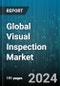Global Visual Inspection Market by Component (Hardware, Services, Software), Technology Type (3D Vision, AI-based Inspection, Camera-based Inspection), Application, Industry Vertical - Forecast 2024-2030 - Product Thumbnail Image