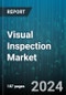 Visual Inspection Market by Component, Technology Type, Application, Industry Vertical - Global Forecast 2025-2030 - Product Image