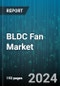 BLDC Fan Market by Rotor Type, Fan Speed, End-user - Global Forecast 2025-2030 - Product Thumbnail Image