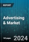 Advertising & Marketing Market by Demographic Attributes, Psychographic Profiles, Behavioral Characteristics, Technological Adoption, Customer Engagement, Product Preferences, Industry Verticals, Media Consumption Habits, Sales Channel Preferences - Global Forecast 2025-2030 - Product Thumbnail Image