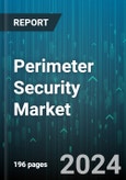 Perimeter Security Market by Component, End User, Sales Channel - Global Forecast 2025-2030- Product Image