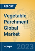 Vegetable Parchment Global Market Insights 2023, Analysis and Forecast to 2028, by Manufacturers, Regions, Technology, Product Type- Product Image