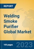 Welding Smoke Purifier Global Market Insights 2023, Analysis and Forecast to 2028, by Manufacturers, Regions, Technology, Application, Product Type- Product Image