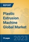 Plastic Extrusion Machine Global Market Insights 2023, Analysis and Forecast to 2028, by Manufacturers, Regions, Technology, Application, Product Type - Product Thumbnail Image
