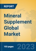 Mineral Supplement Global Market Insights 2023, Analysis and Forecast to 2028, by Manufacturers, Regions, Technology, Application, Product Type- Product Image