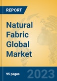 Natural Fabric Global Market Insights 2023, Analysis and Forecast to 2028, by Manufacturers, Regions, Technology, Application, Product Type- Product Image