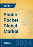 Phone Pocket Global Market Insights 2024, Analysis and Forecast to 2029, by Manufacturers, Regions, Technology, Application, Product Type- Product Image