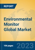 Environmental Monitor Global Market Insights 2023, Analysis and Forecast to 2028, by Manufacturers, Regions, Technology, Application, Product Type- Product Image