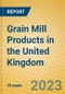 Grain Mill Products in the United Kingdom: ISIC 1531 - Product Thumbnail Image