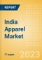 India Apparel Market Overview and Trend Analysis by Category and Forecasts to 2027 - Product Thumbnail Image