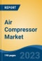 Air Compressor Market - Global Industry Size, Share, Trends Opportunity, and Forecast 2018-2028 - Product Thumbnail Image