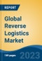 Global Reverse Logistics Market - Global Industry Size, Share, Trends Opportunity, and Forecast 2018-2028 - Product Thumbnail Image