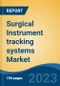 Surgical Instrument tracking systems Market - Global Industry Size, Share, Trends Opportunity, and Forecast 2018-2028 - Product Thumbnail Image