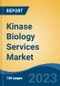 Kinase Biology Services Market - Global Industry Size, Share, Trends Opportunity, and Forecast 2018-2028 - Product Thumbnail Image