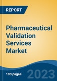 Pharmaceutical Validation Services Market - Global Industry Size, Share, Trends Opportunity, and Forecast 2018-2028- Product Image