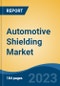 Automotive Shielding Market - Global Industry Size, Share, Trends Opportunity, and Forecast 2018-2028 - Product Thumbnail Image